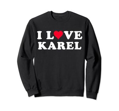 I Love Karel Matching Novia & Novio Karel Nombre Sudadera