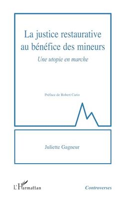 La justice restaurative au bénéfice des mineurs: Une utopie en marche