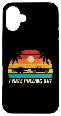 I Hate Pulling Out Funny Retro Boating Boat Captain Case for iPhone 16 Plus