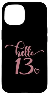 13th Birthday, Teen Girls Women, Hello 13, Cute 13 Years Old Case for iPhone 15