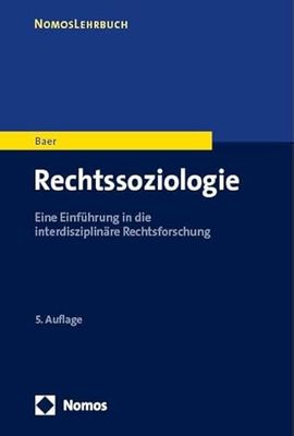 Rechtssoziologie: Eine Einfuhrung in Die Interdisziplinare Rechtsforschung