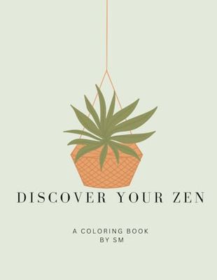 Discover Your Zen: Coloring Book