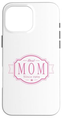 Best Mom Since 1969 Mom 1969 Born 1969 Birthday Mom Case for iPhone 16 Pro Max