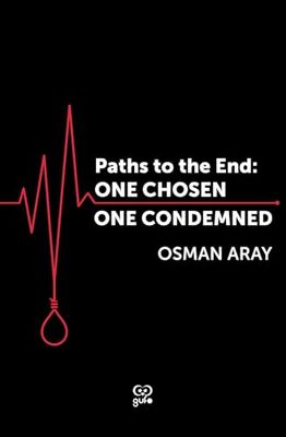 PATHS TO THE END: ONE CHOSEN, ONE CONDEMNED