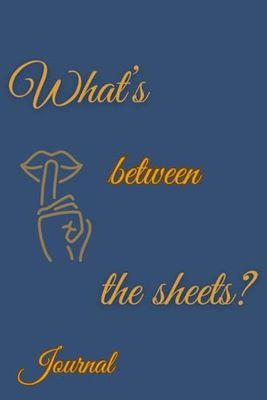 What's between the sheets, journal