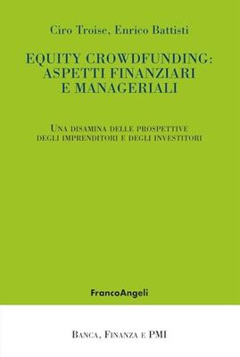Equity crowdfunding: aspetti finanziari e manageriali. Una disamina delle prospettive degli imprenditori e degli investitori