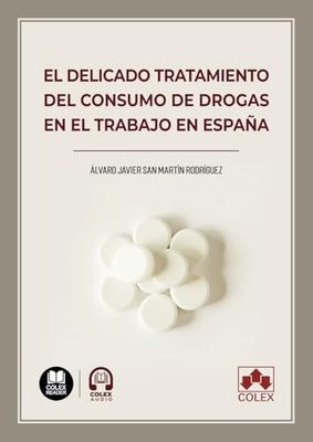 El delicado tratamiento del consumo de drogas en el trabajo: 1