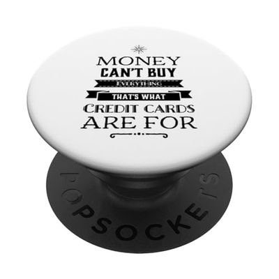 El dinero no puede comprar todo para eso son las tarjetas de crédito PopSockets PopGrip Adhesivo