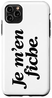 Je m'en fiche (I Don't Care In Francese) Stampa nera Custodia per iPhone 11 Pro Max