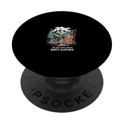 The Best Days End In Dirty Clothes Outdoor Fun |--- PopSockets PopGrip Adhesivo