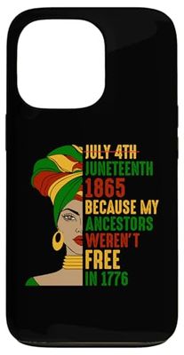 iPhone 13 Pro Juneteenth 1865 Because my Ancestors Weren’t Free in 1776 Case