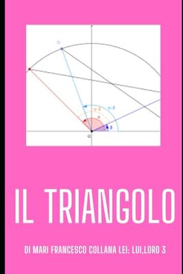 Il triangolo: Lei: Lui, loro