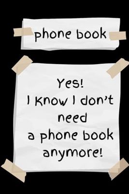 Phone book: Yes! I know I don't need a phone book anymore