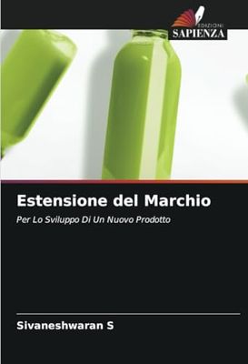 Estensione del Marchio: Per Lo Sviluppo Di Un Nuovo Prodotto