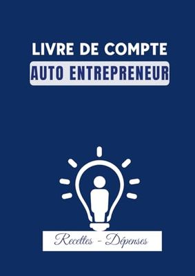 Livre de compte Auto Entrepreneur: Conforme aux Obligations Comptables des Micro Entrepreneurs |109 pages numérotés