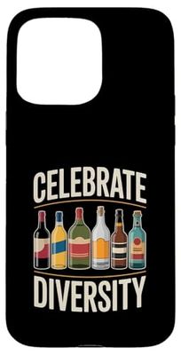 Celebrate Diversity Alcohol Liquor Humor Case for iPhone 15 Pro Max