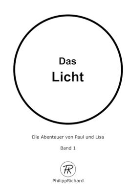 Das Licht: Die Abenteuer von Paul und Lisa - Band 1