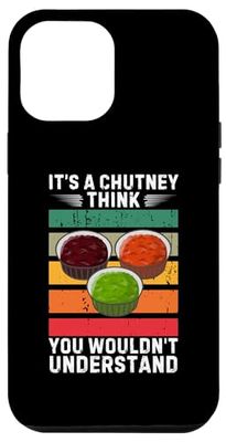 Vintage It's A Chutney Think You Wouldn't Understand Case for iPhone 12 Pro Max