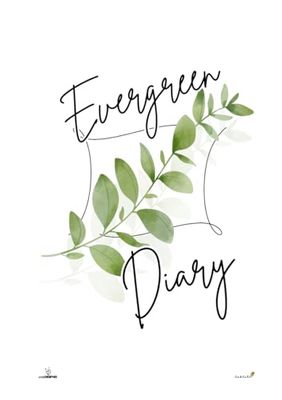 EVERGREEN DIARY: "Pages of Reflection and Nature’s Secrets, Scribbled in Green"