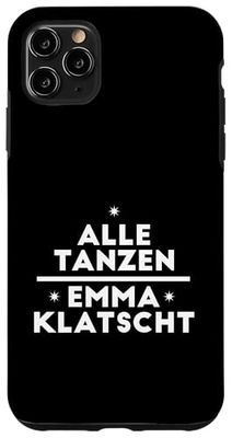 Alle tanzen Emma klatscht Case for iPhone 11 Pro Max