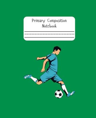 Football Player Primary Composition Green Notebook for Kids: With Dotted Midline and Picture Space for Kids Grade K-2