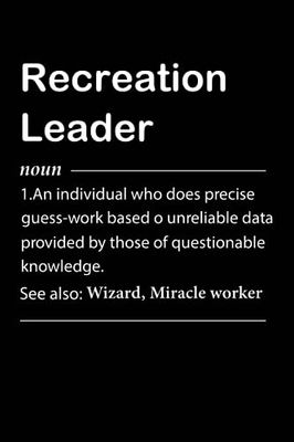 Recreation Leader Definition: Personalized Notebook With Definition for Recreation Leader | Customized Journal Gift for Recreation Leader Coworker ... Funny Blank Lined Recreation Leader Notebook.