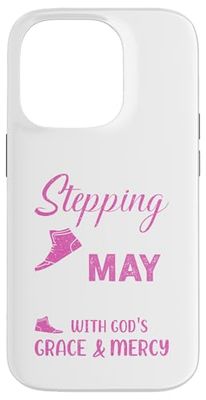 Stepping Into My May Birthday With God's Grace & Mercy Case for iPhone 14 Pro