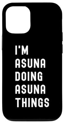 I'm Asuna Doing Asuna Things Case for iPhone 12/12 Pro