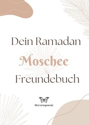 Dein Ramadan Moschee Freundebuch: Islamisches Freundebuch für Ramadan I Neue Jugendliche in der Mosche kennenlernen I Glauben im Ramadan stärken