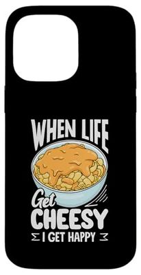 When Life Get Cheesy I Get Happy Quote Gear Mac N Cheese Case for iPhone 14 Pro Max