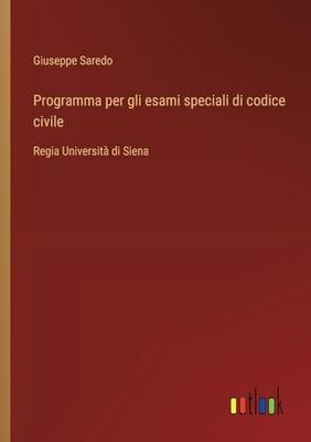 Programma per gli esami speciali di codice civile: Regia Università di Siena