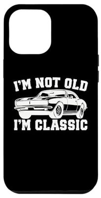 Carcasa para iPhone 15 Plus I'm Not Old I'm Classic Vintage Cars Funny Car Entusiasta