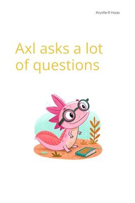 Axl asks a lot of questions