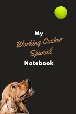 My Working Cocker Spaniel Notebook