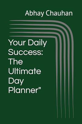 Your Daily Success: The Ultimate Day Planner"