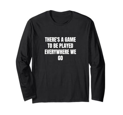 C'è un gioco da giocare ovunque andiamo Maglia a Manica
