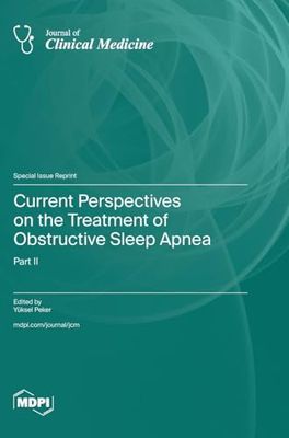 Current Perspectives on the Treatment of Obstructive Sleep Apnea: Part II