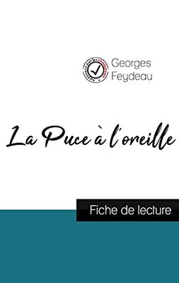 La Puce à l'oreille de Georges Feydeau (fiche de lecture et analyse complète de l'oeuvre)