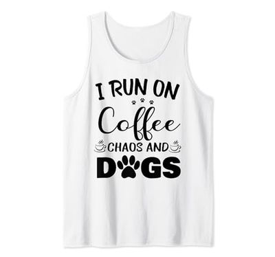 Diseño divertido para amantes de los perros con texto en inglés "I Run on Coffee Chaos and Dogs" Camiseta sin Mangas