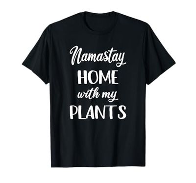 Namastay Home With My Plants Plant Mamma Plant Dad Gardener T-Shirt