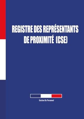 Registre Des Représentants De Proximité (CSE)