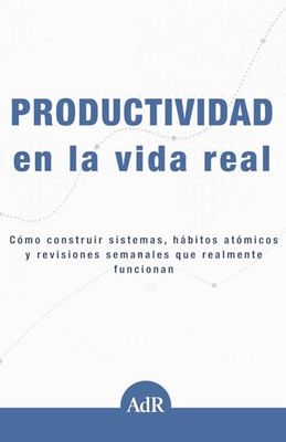 PRODUCTIVIDAD DE 0 A 100: EL SISTEMA QUE NECESITAS PARA DEJAR DE PROCRASTINAR Y EMPEZAR DE VERDAD