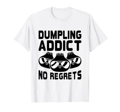 Dumpling Addict No Regrets Bacchette Wrap Cuisine Maglietta