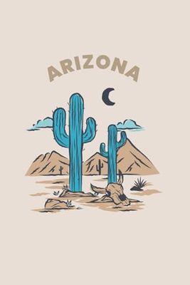 Arizona Blank Lined Journal: Saguaro Cactus Mountain Themed Notebook for Travel Lovers, 120 Pages 6 x 9 inches
