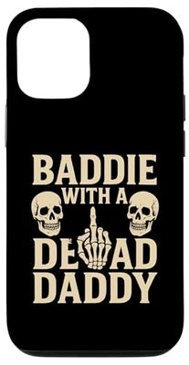 Baddie With A Dead Daddy Dark Humor Funny Sarcasm Case for iPhone 12/12 Pro