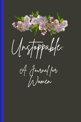 Unstoppable : A Journal for Women