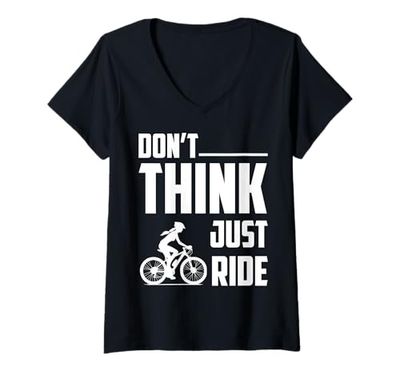 Donna Don't Think Just Ride Appassionato di ciclismo Maglietta con Collo a V