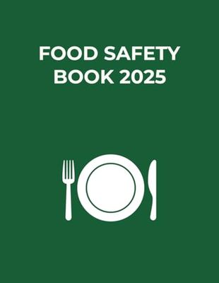 Food Safety Book 2025: Food Temperature Log Book with Inventory Management, Kitchen Cleaning Checklist & Food Waste for Restaurants