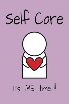 SELF CARE Journal: Its ME time !