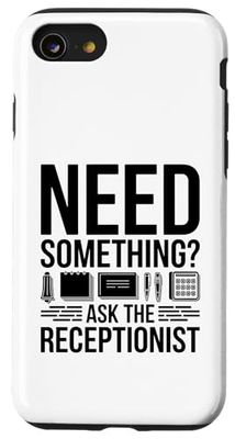 Need Something Ask The Receptionist Reception Secretary Case for iPhone SE (2020) / 7 / 8